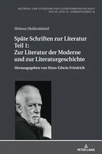 Späte Schriften zur Literatur. Teil 1: Zur Literatur der Moderne und zur Literaturgeschichte_cover