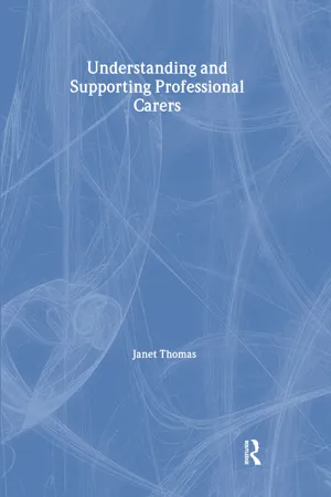 Understanding and Supporting Professional Carers