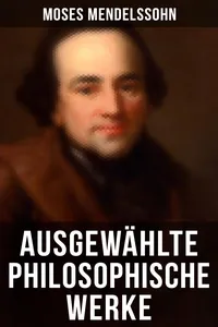 Ausgewählte philosophische Werke von Moses Mendelssohn_cover