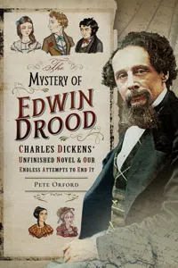 The Mystery of Edwin Drood: Charles Dickens' Unfinished Novel & Our Endless Attempts to End It_cover