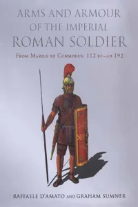 Arms and Armour of the Imperial Roman Soldier_cover