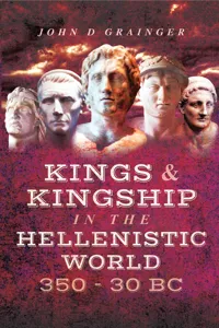 Kings & Kingship in the Hellenistic World, 350–30 BC_cover