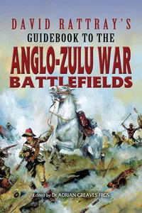 David Rattray's Guidebook to the Anglo-Zulu War Battlefields_cover
