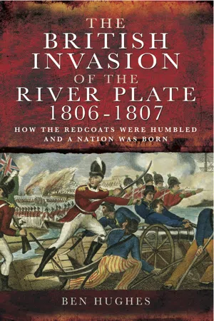 The British Invasion of the River Plate, 1806–1807