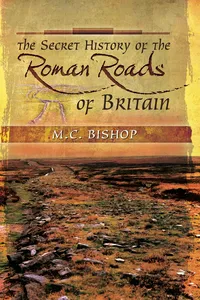 The Secret History of the Roman Roads of Britain_cover