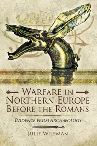 Warfare in Northern Europe Before the Romans_cover