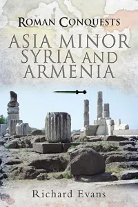 Roman Conquests: Asia Minor, Syria and Armenia_cover