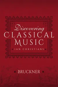 Discovering Classical Music: Bruckner_cover