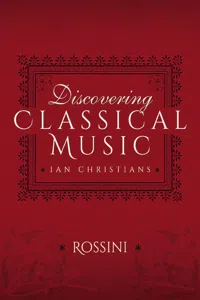 Discovering Classical Music: Rossini_cover