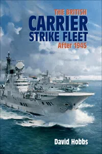 The British Carrier Strike Fleet after 1945_cover