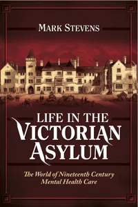 Life in the Victorian Asylum_cover