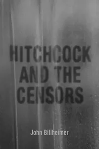 Hitchcock and the Censors_cover