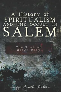 A History of Spiritualism and the Occult in Salem_cover