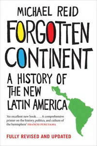 Forgotten Continent: A History of the New Latin America_cover