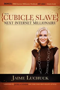 From Cubicle Slave to the Next Internet Millionaire_cover