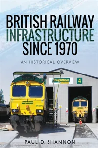 British Railway Infrastructure Since 1970_cover