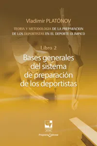 Preparación de los deportistas de alto rendimiento - Teoría y metodología - Libro 2. BASES GENERALES DEL SISTEMA DE PREPARACIÓN DE LOS DEPORTISTAS._cover