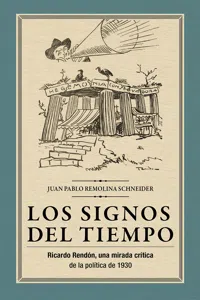 Los signos del tiempo: Ricardo Rendón, una mirada crítica de la política de 1930_cover