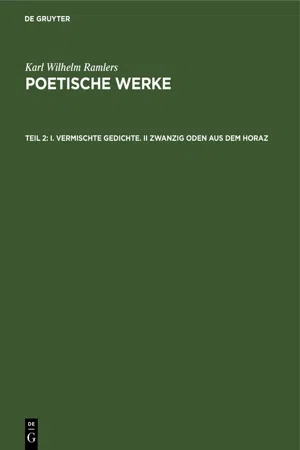 I. Vermischte Gedichte. II Zwanzig Oden aus dem Horaz