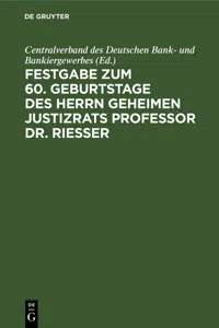 Festgabe zum 60. Geburtstage des Herrn Geheimen Justizrats Professor Dr. Riesser_cover