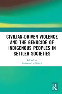 Civilian-Driven Violence and the Genocide of Indigenous Peoples in Settler Societies_cover