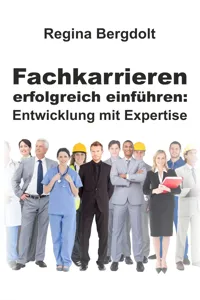 Fachkarrieren erfolgreich einführen: Entwicklung mit Expertise_cover