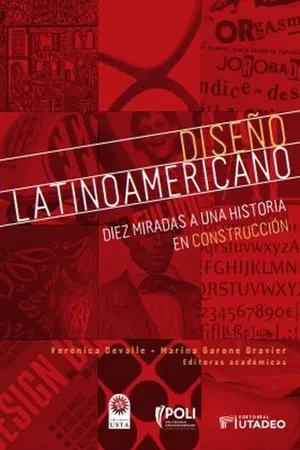 Diseño latinoamericano: diez miradas a una historia en construcción