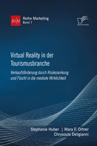 Virtual Reality in der Tourismusbranche. Verkaufsförderung durch Risikosenkung und Flucht in die mediale Wirklichkeit_cover