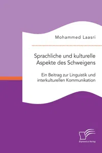 Sprachliche und kulturelle Aspekte des Schweigens. Ein Beitrag zur Linguistik und interkulturellen Kommunikation_cover