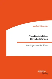 Charakter totalitärer Herrschaftsformen. Psychogramme des Bösen_cover