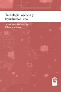 Tecnología, agencia y transhumanismo._cover