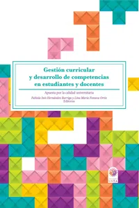 Gestión curricular y desarrollo de competencias en estudiantes y docentes: apuesta por la calidad universitaria_cover