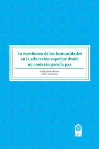 La enseñanza de las humanidades en la educación superior desde un contexto para la paz._cover