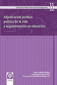 Adjudicación jurídica política de la vida y argumentación en educación_cover