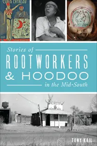 Stories of Rootworkers & Hoodoo in the Mid-South_cover