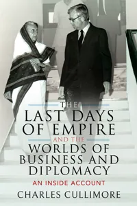 The Last Days of Empire and the Worlds of Business and Diplomacy_cover