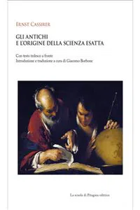 Gli antichi e l'origine della scienza esatta_cover