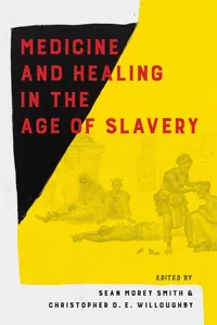 Medicine and Healing in the Age of Slavery_cover