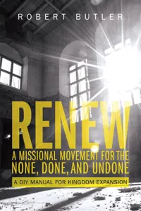 Renew: A Missional Movement for the None, Done, and Undone_cover