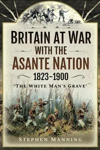 Britain at War with the Asante Nation 1823-1900_cover