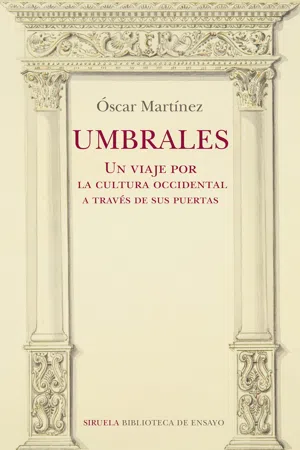 Umbrales. Un viaje por la cultura occidental a través de sus puertas