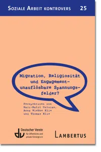 Migration, Religiosität und Engagement – unauflösbare Spannungsfelder?_cover