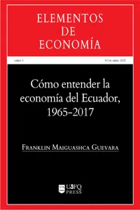 Cómo entender la economía del Ecuador 1965-2017_cover