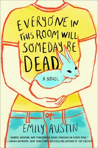Everyone in This Room Will Someday Be Dead_cover
