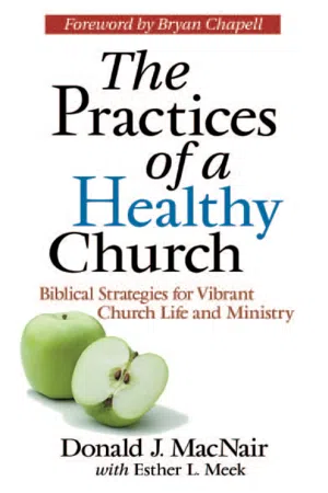 The Practices of a Healthy Church