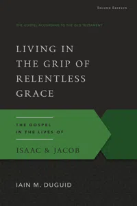 Living in the Grip of Relentless Grace_cover