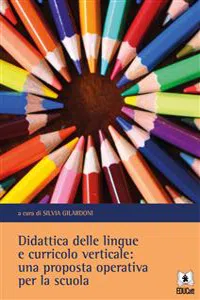 Didattica delle lingue e curricolo verticale: una proposta operativa per la scuola_cover