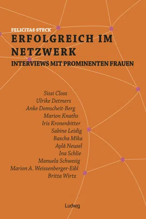 Erfolgreich im Netzwerk: Interviews mit prominenten Frauen