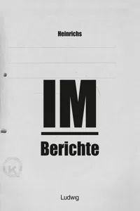 Heinrichs IM-Berichte - Erinnerungen an das DDR_cover