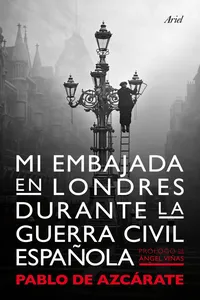 Mi embajada en Londres durante la guerra civil española_cover